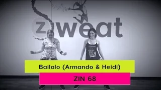 Bailalo (Armando & Heidi) | Zin 68 | Zumba Choreography |  Z Sweat Dance and Fitness