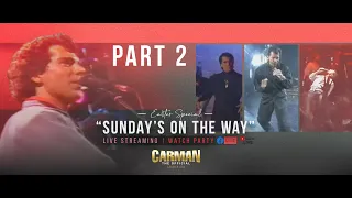 PART 2: CARMAN'S "SUNDAY'S ON THE WAY" Easter Special | LIVE Watch Party