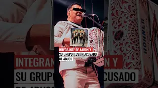 ¿Quién es el acordeonista 🪗 de Aarón y su Grupo Ilusión detenido por presunto 4bu50? 🤔