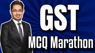 GST MCQ Marathon