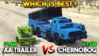 GTA 5 ONLINE : CHERNOBOG VS ANTI AIRCRAFT TRAILER (WHICH IS BEST?)