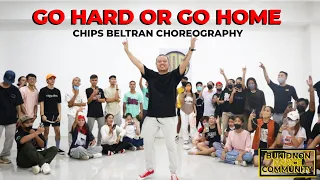 Go Hard or Go Home | Chips Beltran Choreography | Dance Class