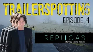 Trailerspotting - Episode 4 - REPLICAS