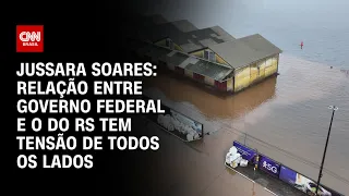 Jussara Soares: Relação entre governo federal e o do RS tem tensão de todos os lados |CNN PRIME TIME