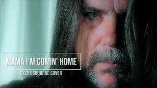 Mama I'm Coming Home - Ozzy Osbourne Cover