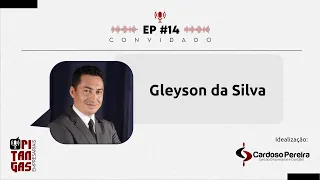 EP #14 PITANGAS EMPRESARIAIS | GLEYSON DA SILVA