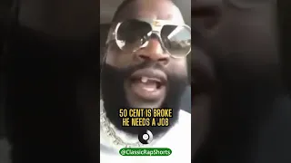 "50 Cent is broke. He needs a job." Rick Ross speaks on 50 Cent