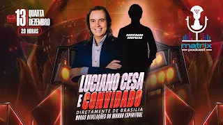 Luciano Cesa & Convidado Ep#78