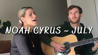 Noah Cyrus - July (Acoustic Cover) with Mel