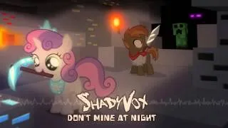 ShadyVox - Don't Mine At Night