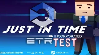 Just In Time Incorporated : Un jeu bien tardif - Test HTC Vive / Oculus Rift