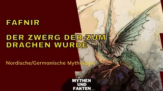 Fafnir der Zwerg der zum Drachen wurde- Nordische/Germanische Mythologie