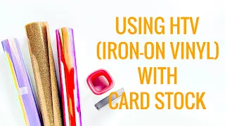 HOW TO USE IRON-ON VINYL / HTV ON CARD STOCK AND PAPER