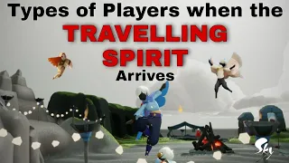 Type's of PLAYERS WHEN - 🧙‍♂️Traveling Spirit Arrives🧙‍♂️ | Sky: Children of the Light
