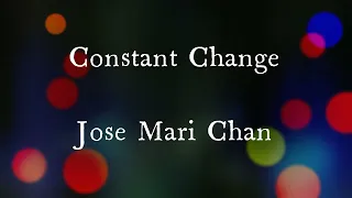 Constant Change by Jose Mari Chan Original Key Karaoke