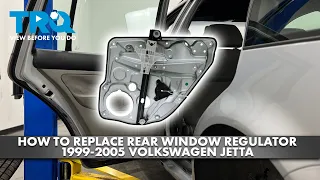 How to Replace Rear Window Regulator 1999-2005 Volkswagen Jetta