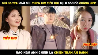 Chàng Trai Giải Cứu Thiên Kim Tiểu Thư Bị Lũ Côn Đồ Cưỡng H.iếp Để Lộ Thân Phận Chiến Thần Ẩn Danh