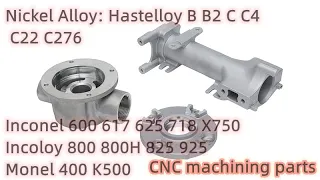 nickel alloy parts CNC machining manufacturer,4j29,4j36,1j50,3j33,C276 parts turning milling factory