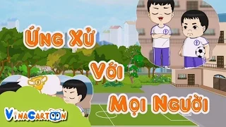 [Vinacartoon] Ứng Xử Với Mọi Người