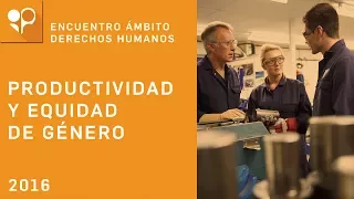 Encuentro de Derechos Humanos 2016: “Productividad y Equidad de Género”