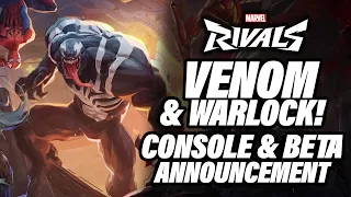 Marvel Rivals Console Announcement with Venom and Warlock! July Beta Test! #marvelrivals