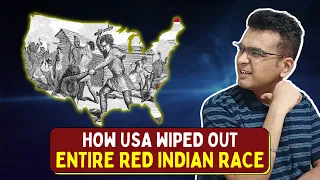 How USA wiped out entire RED INDIAN race who were original Native Americans..