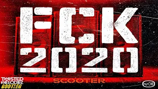 SCOOTER - FCK 2020 (Twisted Melodiez Bootleg) [Original Mix]