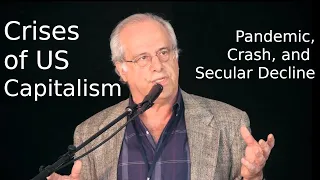 Prof. Richard Wolff - Crises of US Capitalism: Pandemic, Crash, and Secular Decline