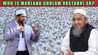 Who Is Maulana Ghulam Mohammed Vastanvi SB? | Madrasa Ishaatul Uloom Akkalkuwa | Darul UloomDeoband