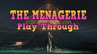 Full play through of The Menagerie ( with rewards)