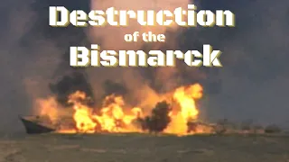 Destruction of the Bismarck. Operation Rheinubung.