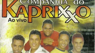 Companhia do Kaprixxo - Ao vivo em Ubatã - BA 2006