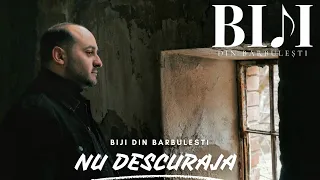 Biji din Barbulesti - NU DESCURAJA [ Official Video ] 2021