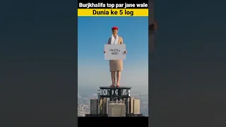 Burj khalifa top par jane wale 5 log  #shorts #viral #reels #burjkhalifa
