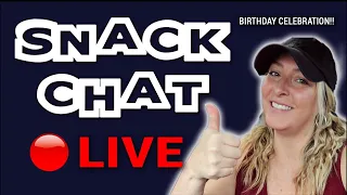 SNACK CHAT: IT’S MY BIRTHDAY CELEBRATION!!  (Live Stream) // Travel Snacks