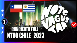 NO TE VA GUSTAR 🤍  🇨🇱🇺🇾 | NTVG CHILE 2023 | CONCIERTO FULL, 28 Julio 2023 (Teatro Caupolican), Chile