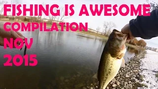 Fishing Is Awesome Compilation November 2015