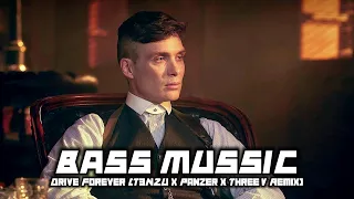 Drive Forever (T3NZU X Panzer X ThreeV Remix) | PEAKY BLINDERS