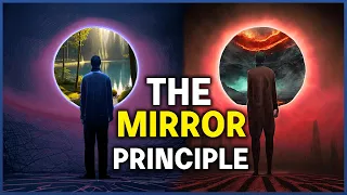 The Mirror Principle | Reality Will Never Change If You Don't Change It