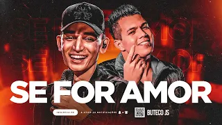 SE FOR AMOR - JOÃO GOMES & VITOR FERNANDES