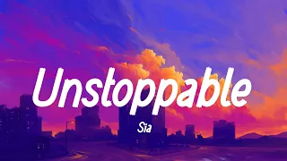 Sia - Unstoppable (lyrics) | Dusk Till Dawn, Chandelier, Cheap Thrills