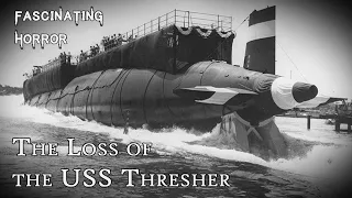 The Loss of the USS Thresher | A Short Documentary | Fascinating Horror