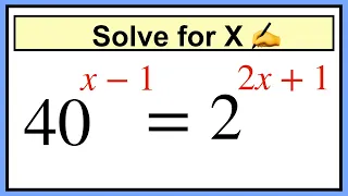 Nice Math Exponent Algebra Simplification with Logarithm|Find the value for X