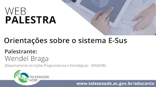 WebPalestra - "Orientações sobre o sistema E-Sus."
