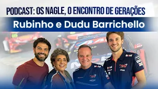 Uma conversa franca e sincera com Rubinho Barrichello e Dudu Barrichello - Podcast: Os Nagle