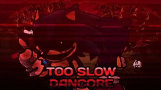 [Friday Night Funkin] Too Slow "DANCORE" – Too Slow [Dany56 Mix]