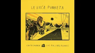 COCO MANO Feat. Los Rolling Ruanas -  La Vaca Punketa (cover audio)