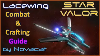 Lacewing Combat and Crafting Guide by Novacat | Star Valor Early Access