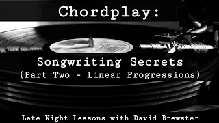 Chordplay - Songwriting Secrets (Part Two)