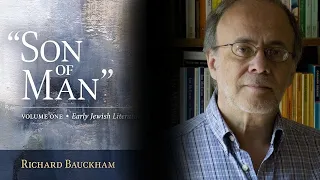 Richard Bauckham on the Son of Man as Jesus and Enoch